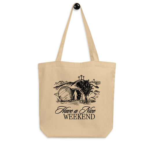 Have a Nice Weekend - Tote Bag