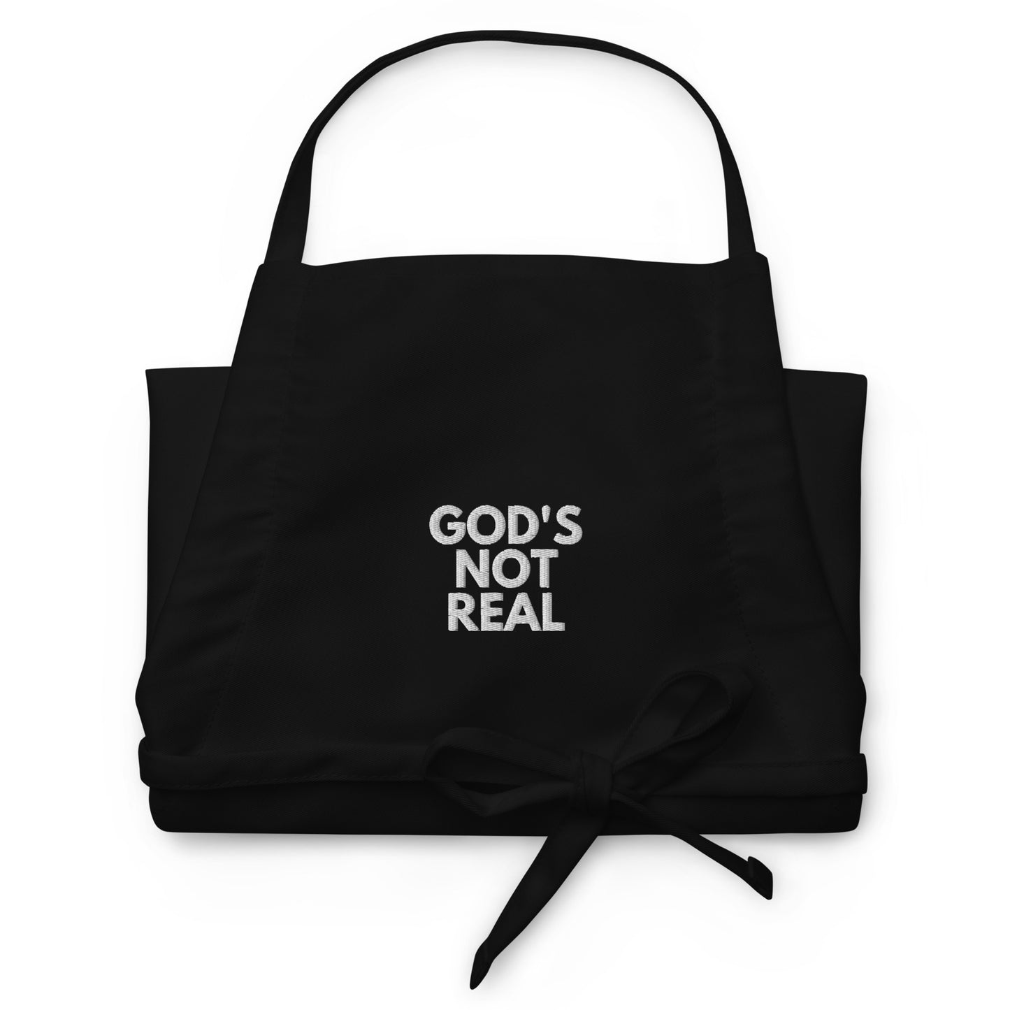 God's Not Real - Apron