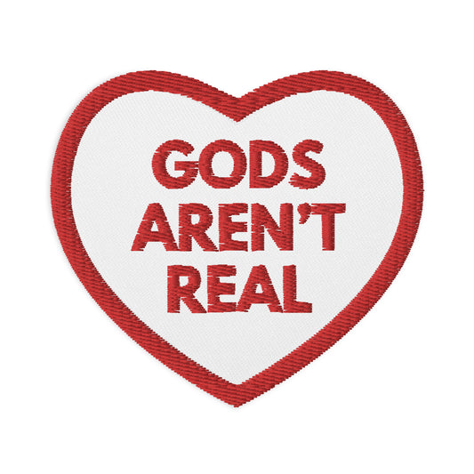 Gods Aren't Real - Embroidered Patch