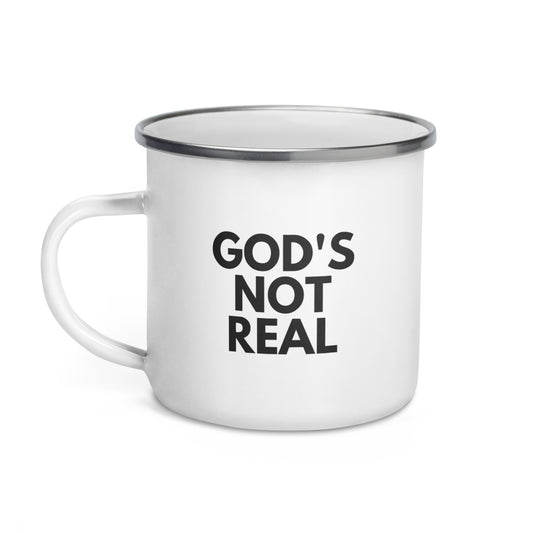 God's Not Real - Enamel Mug
