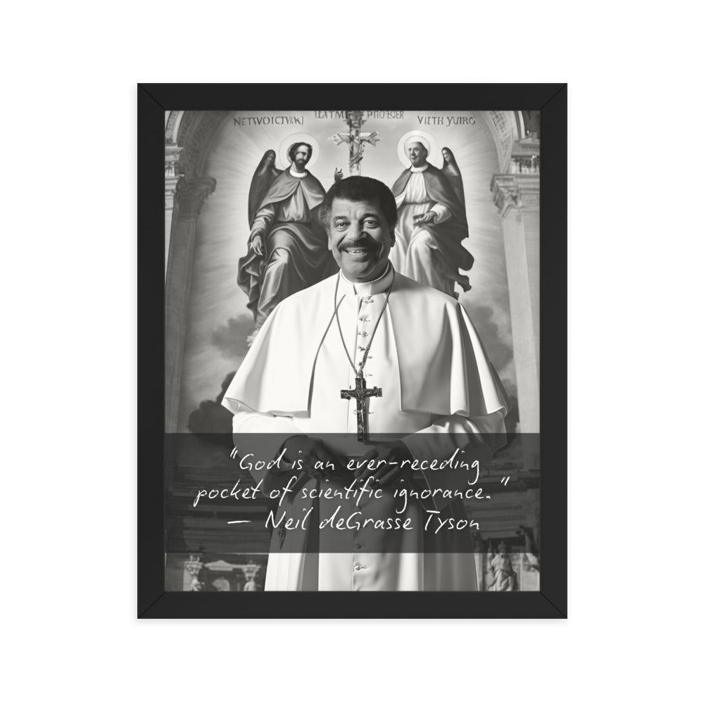 Pope Neil deGrasse Tyson - Not the Pope Framed Quote Poster