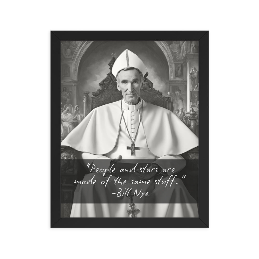 Pope Bill Nye - Not the Pope Framed Quote Poster