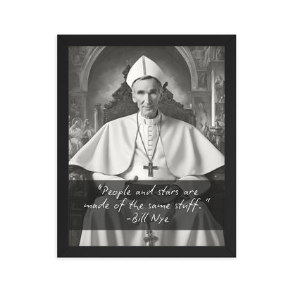 Pope Bill Nye - Not the Pope Framed Quote Poster
