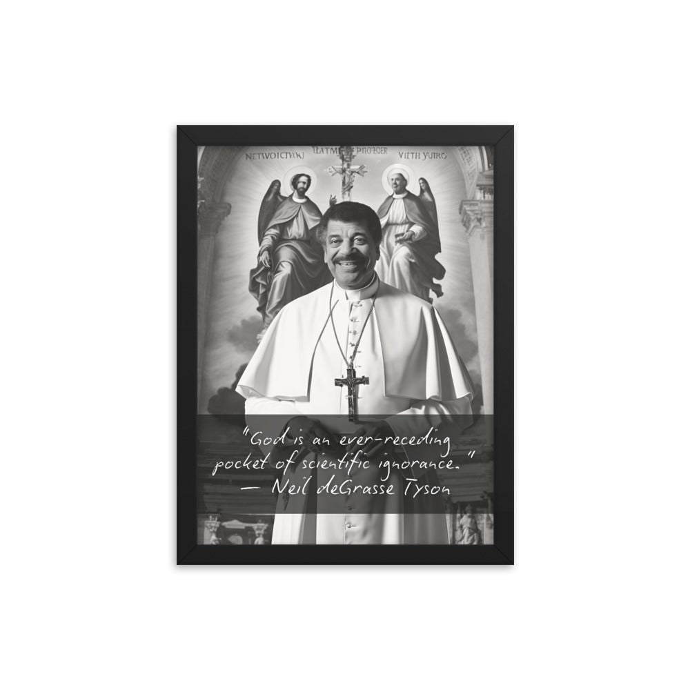 Pope Neil deGrasse Tyson - Not the Pope Framed Quote Poster
