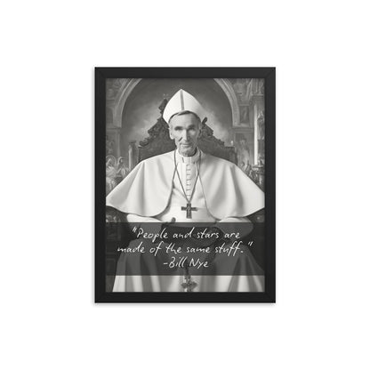 Pope Bill Nye - Not the Pope Framed Quote Poster
