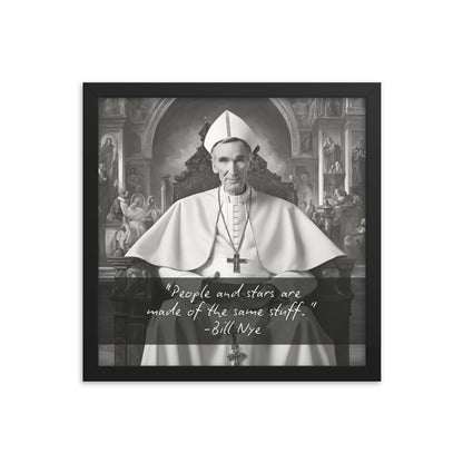 Pope Bill Nye - Not the Pope Framed Quote Poster