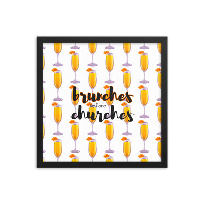 Brunches Before Churches - Framed Poster