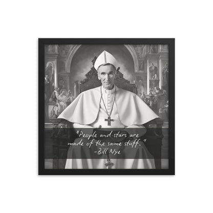Pope Bill Nye - Not the Pope Framed Quote Poster