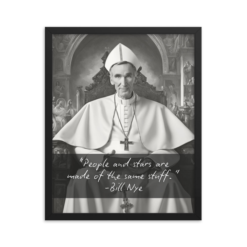 Pope Bill Nye - Not the Pope Framed Quote Poster