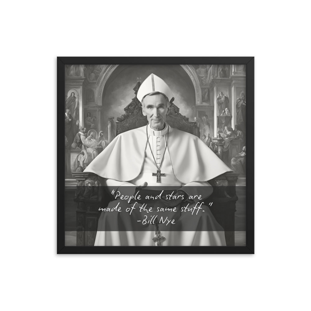 Pope Bill Nye - Not the Pope Framed Quote Poster