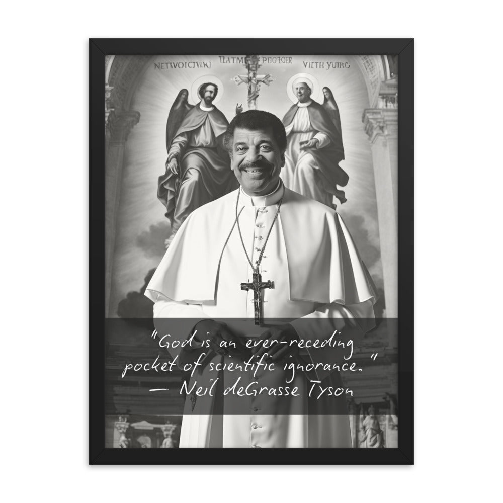 Pope Neil deGrasse Tyson - Not the Pope Framed Quote Poster
