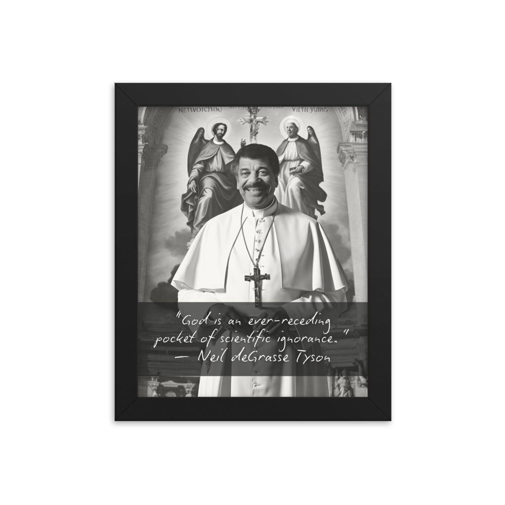 Pope Neil deGrasse Tyson - Not the Pope Framed Quote Poster
