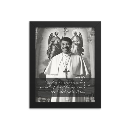 Pope Neil deGrasse Tyson - Not the Pope Framed Quote Poster