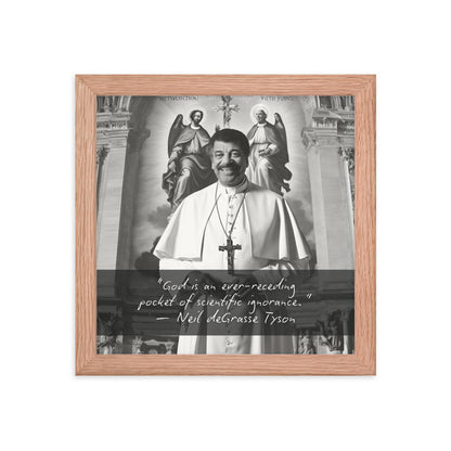 Pope Neil deGrasse Tyson - Not the Pope Framed Quote Poster