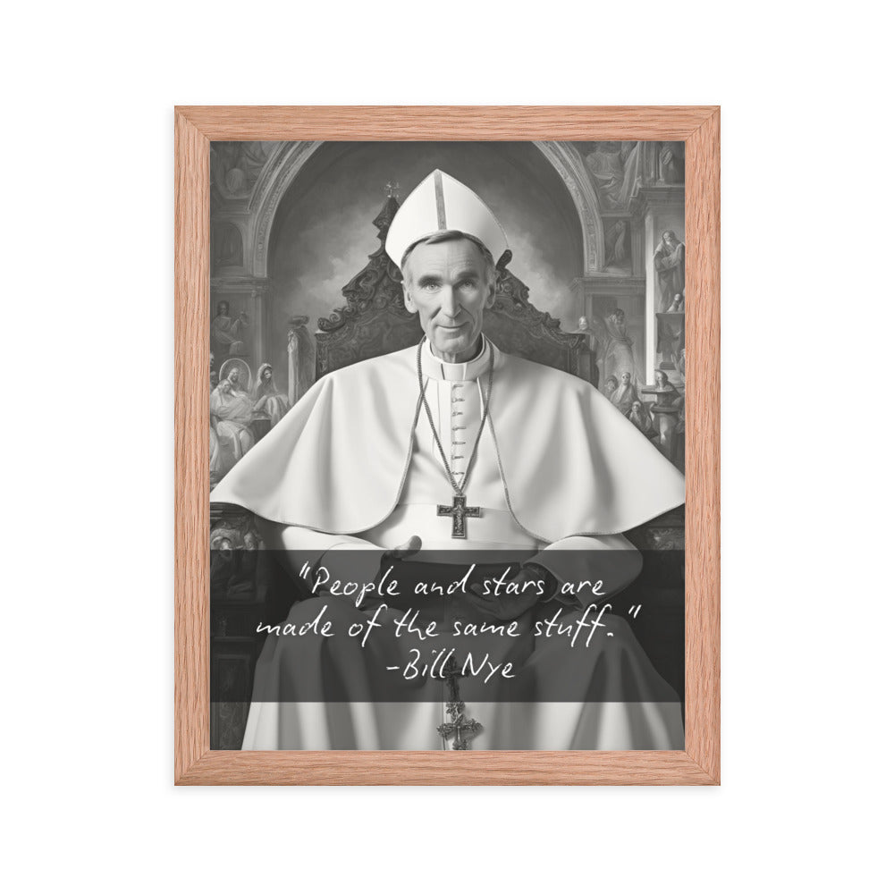 Pope Bill Nye - Not the Pope Framed Quote Poster