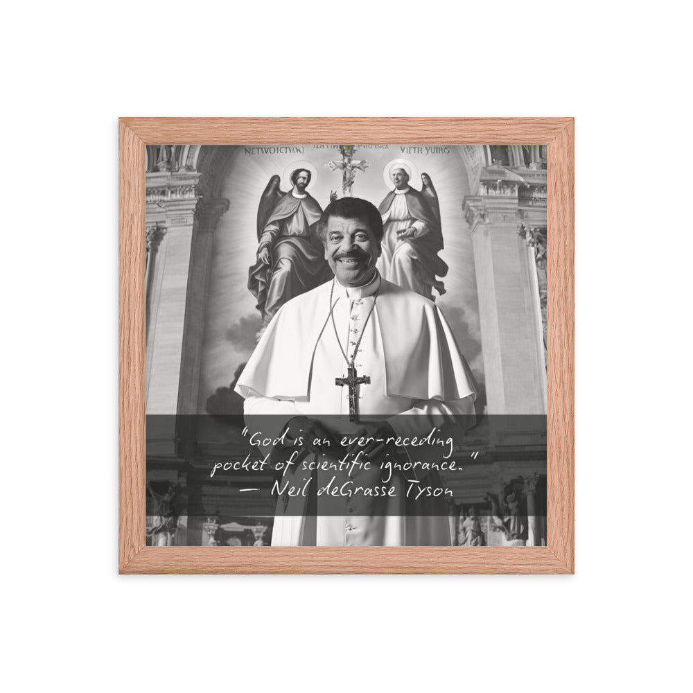 Pope Neil deGrasse Tyson - Not the Pope Framed Quote Poster