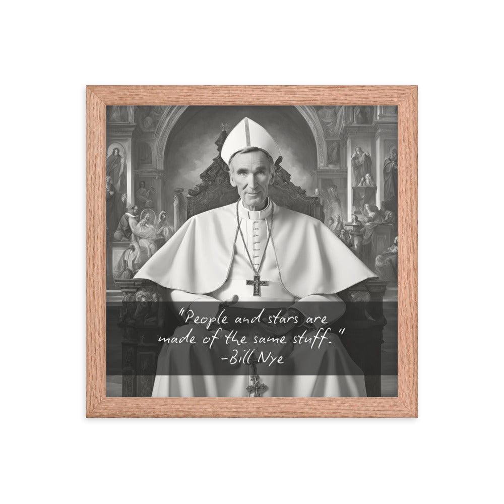 Pope Bill Nye - Not the Pope Framed Quote Poster