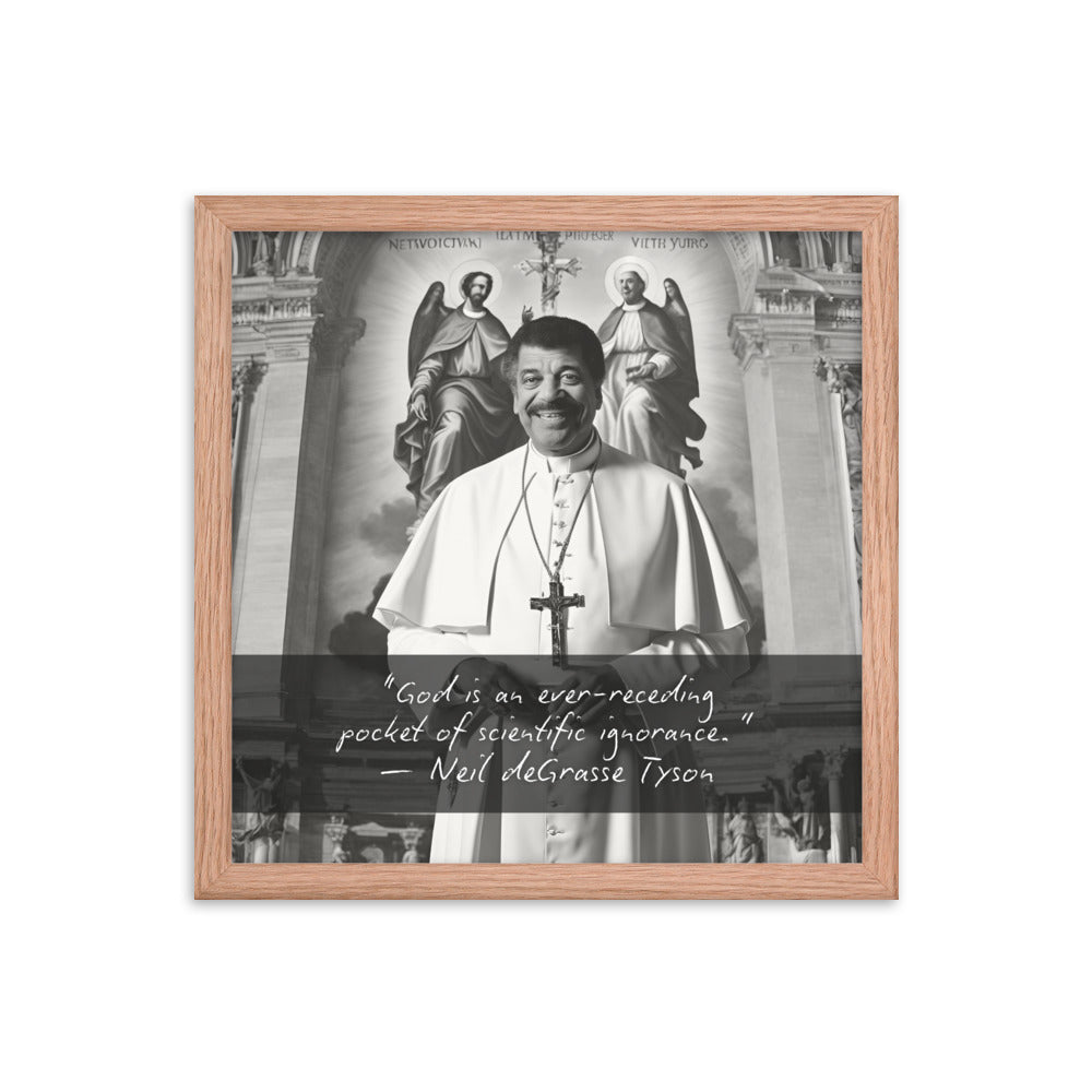 Pope Neil deGrasse Tyson - Not the Pope Framed Quote Poster
