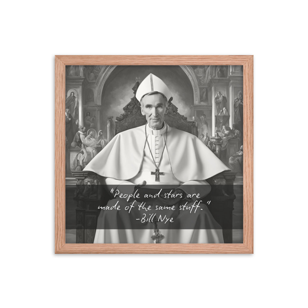 Pope Bill Nye - Not the Pope Framed Quote Poster