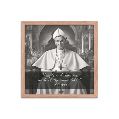 Pope Bill Nye - Not the Pope Framed Quote Poster