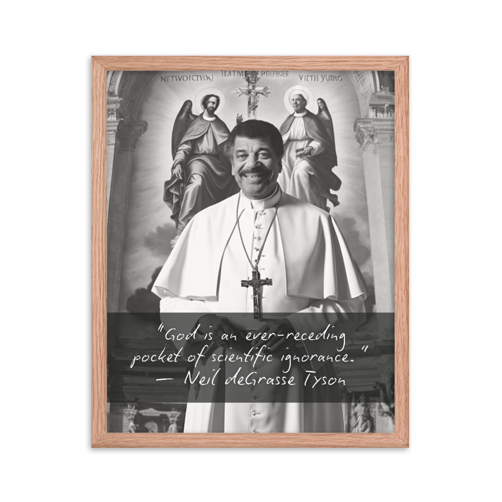 Pope Neil deGrasse Tyson - Not the Pope Framed Quote Poster