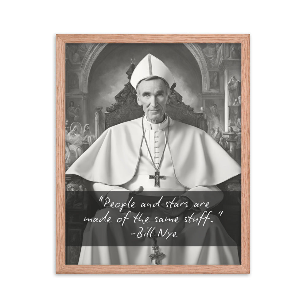 Pope Bill Nye - Not the Pope Framed Quote Poster