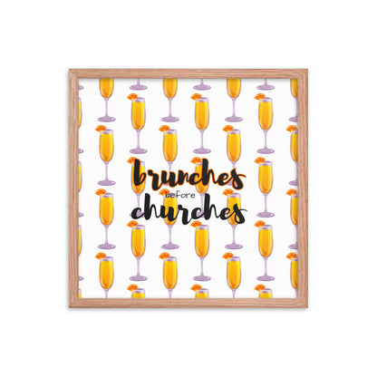 Brunches Before Churches - Framed Poster