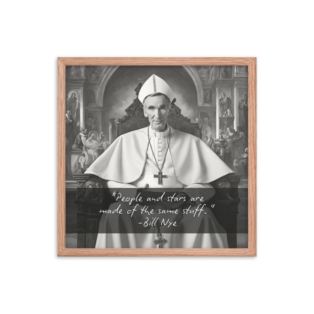 Pope Bill Nye - Not the Pope Framed Quote Poster
