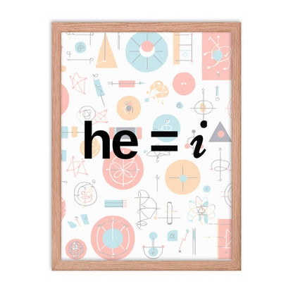 he = i - Framed Poster