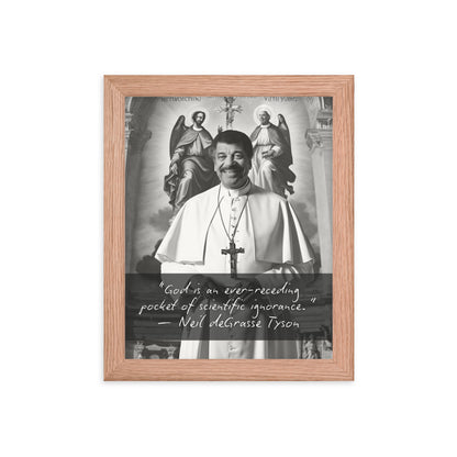 Pope Neil deGrasse Tyson - Not the Pope Framed Quote Poster
