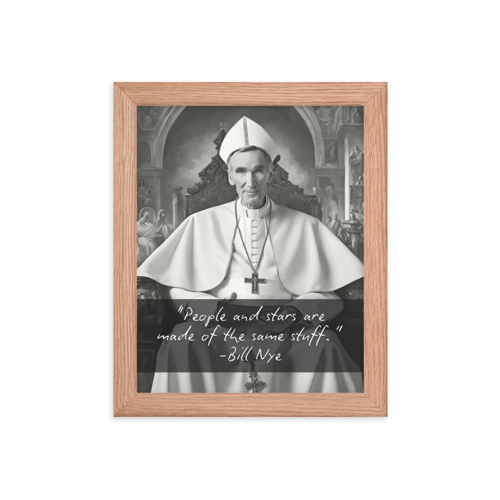 Pope Bill Nye - Not the Pope Framed Quote Poster