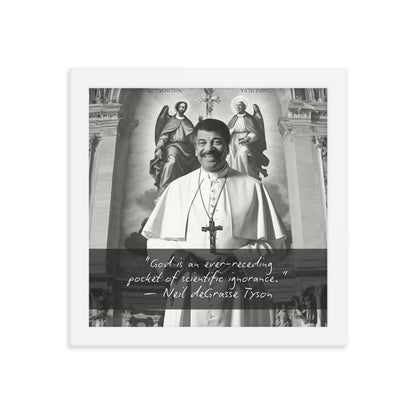 Pope Neil deGrasse Tyson - Not the Pope Framed Quote Poster