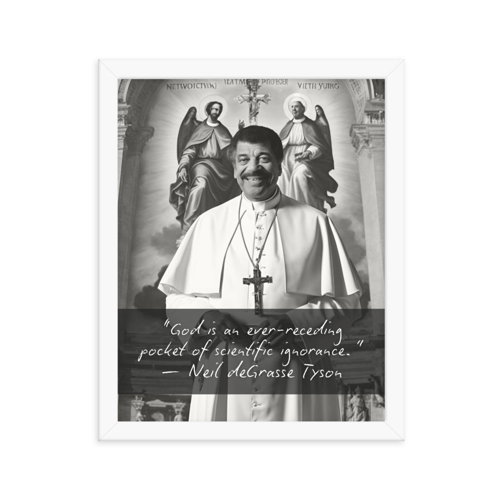 Pope Neil deGrasse Tyson - Not the Pope Framed Quote Poster