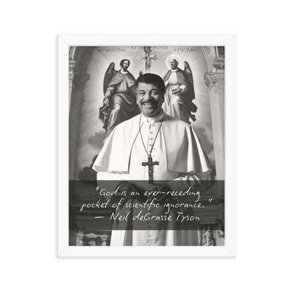Pope Neil deGrasse Tyson - Not the Pope Framed Quote Poster