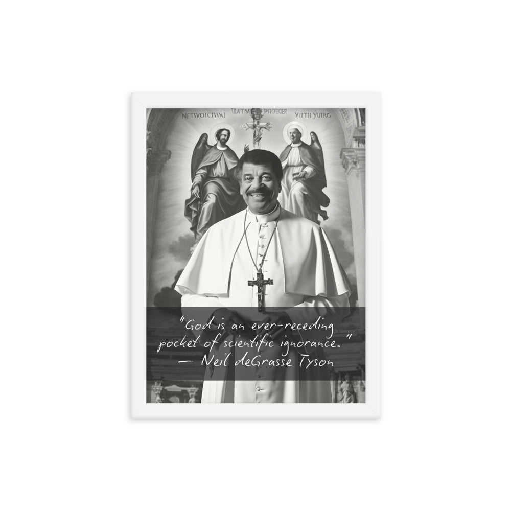 Pope Neil deGrasse Tyson - Not the Pope Framed Quote Poster
