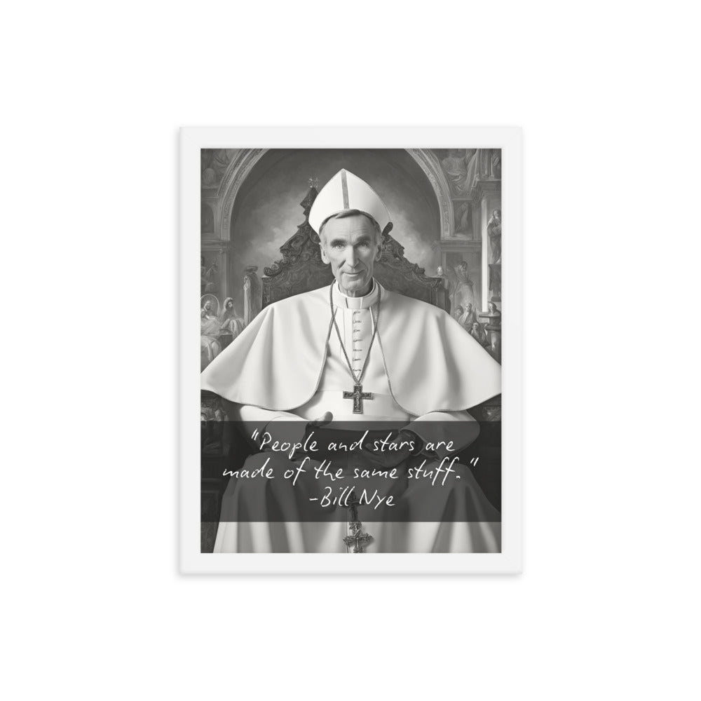 Pope Bill Nye - Not the Pope Framed Quote Poster