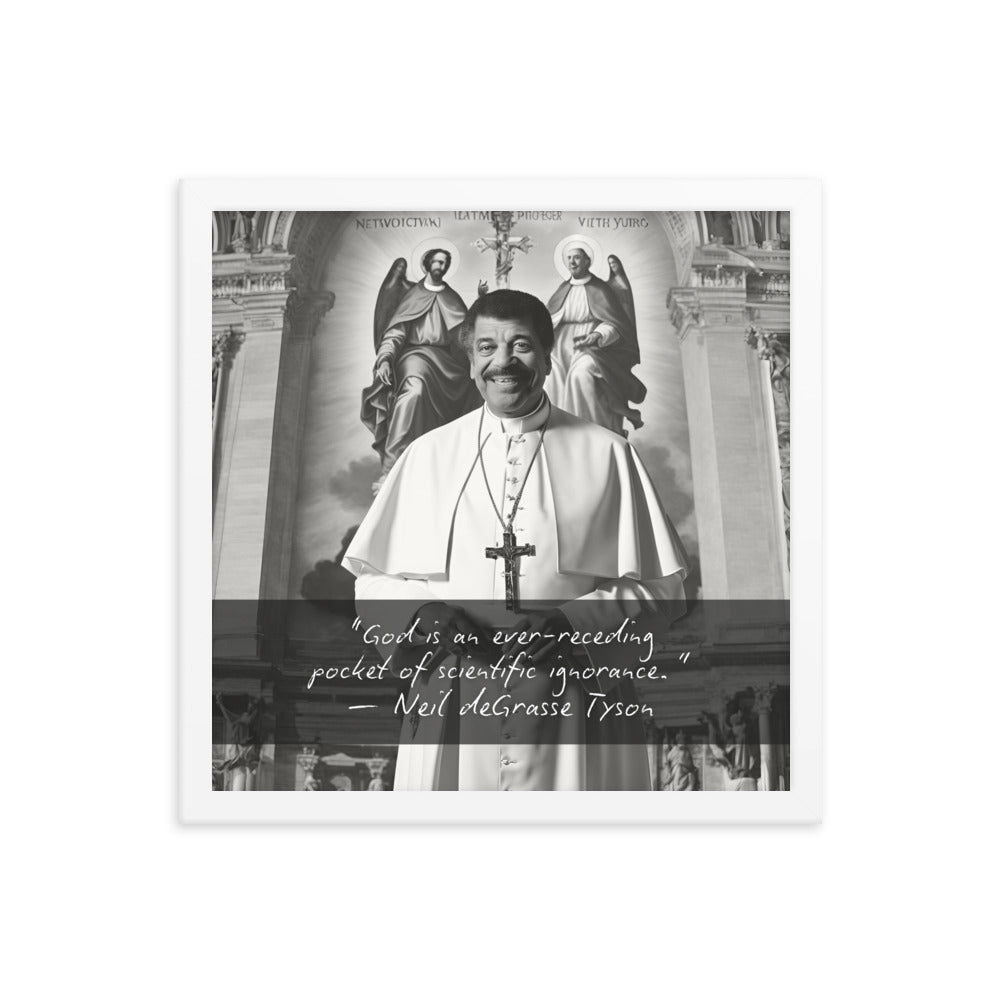 Pope Neil deGrasse Tyson - Not the Pope Framed Quote Poster