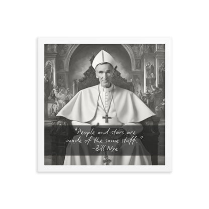 Pope Bill Nye - Not the Pope Framed Quote Poster