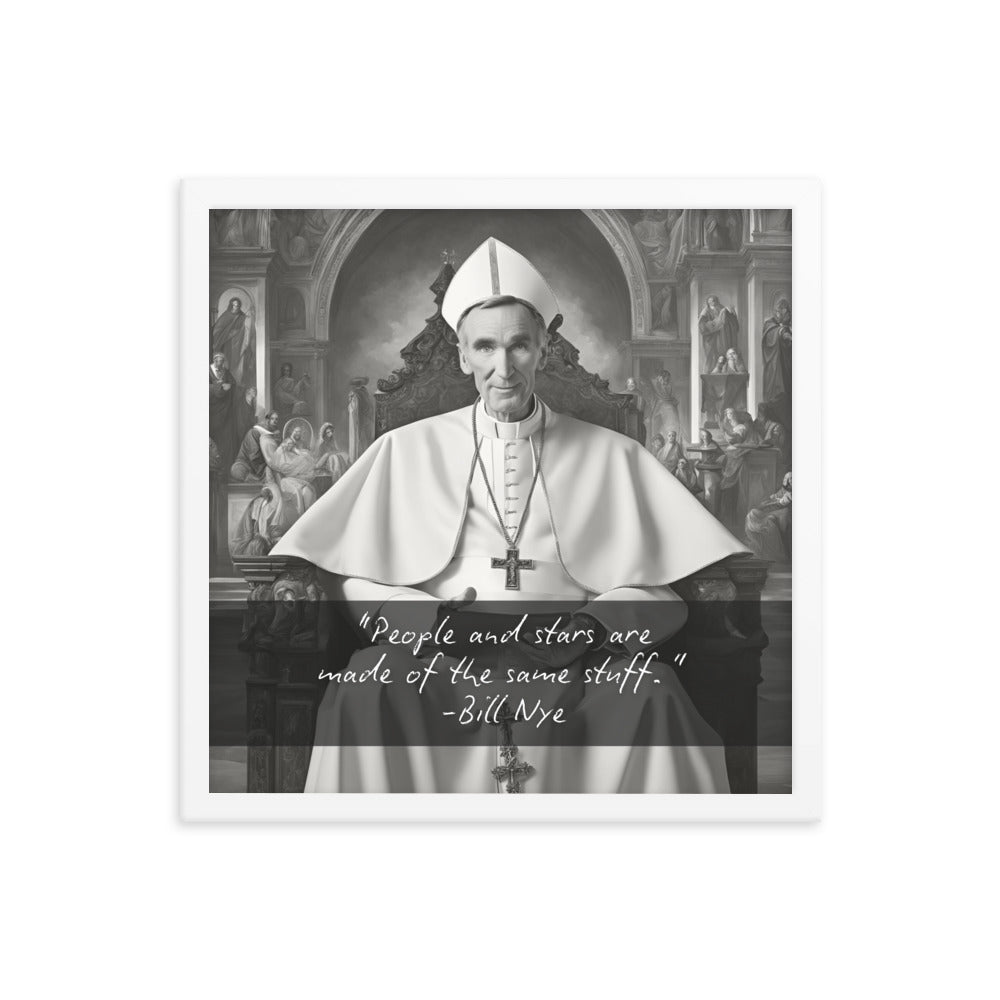 Pope Bill Nye - Not the Pope Framed Quote Poster