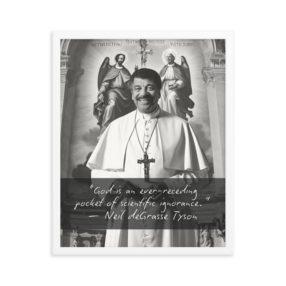 Pope Neil deGrasse Tyson - Not the Pope Framed Quote Poster