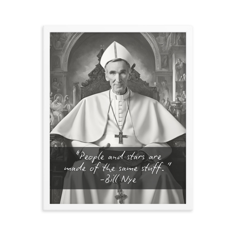 Pope Bill Nye - Not the Pope Framed Quote Poster