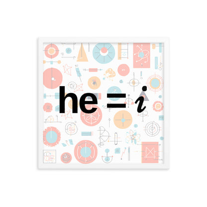 he = i - Framed Poster