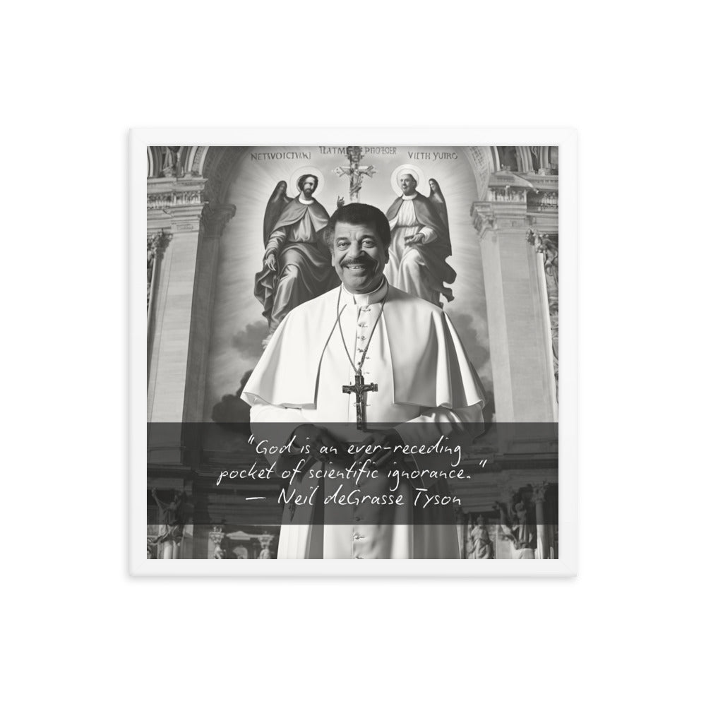 Pope Neil deGrasse Tyson - Not the Pope Framed Quote Poster