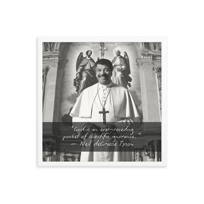 Pope Neil deGrasse Tyson - Not the Pope Framed Quote Poster