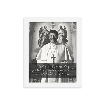 Pope Neil deGrasse Tyson - Not the Pope Framed Quote Poster