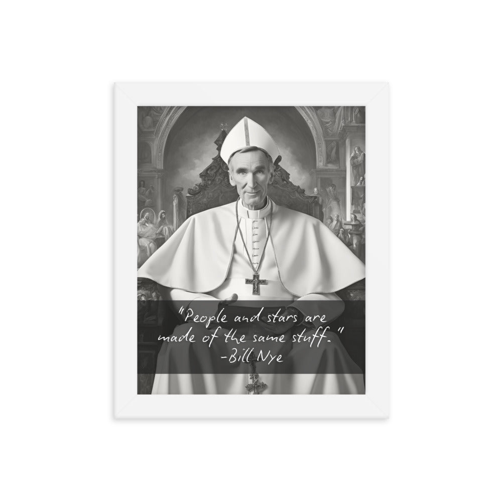 Pope Bill Nye - Not the Pope Framed Quote Poster