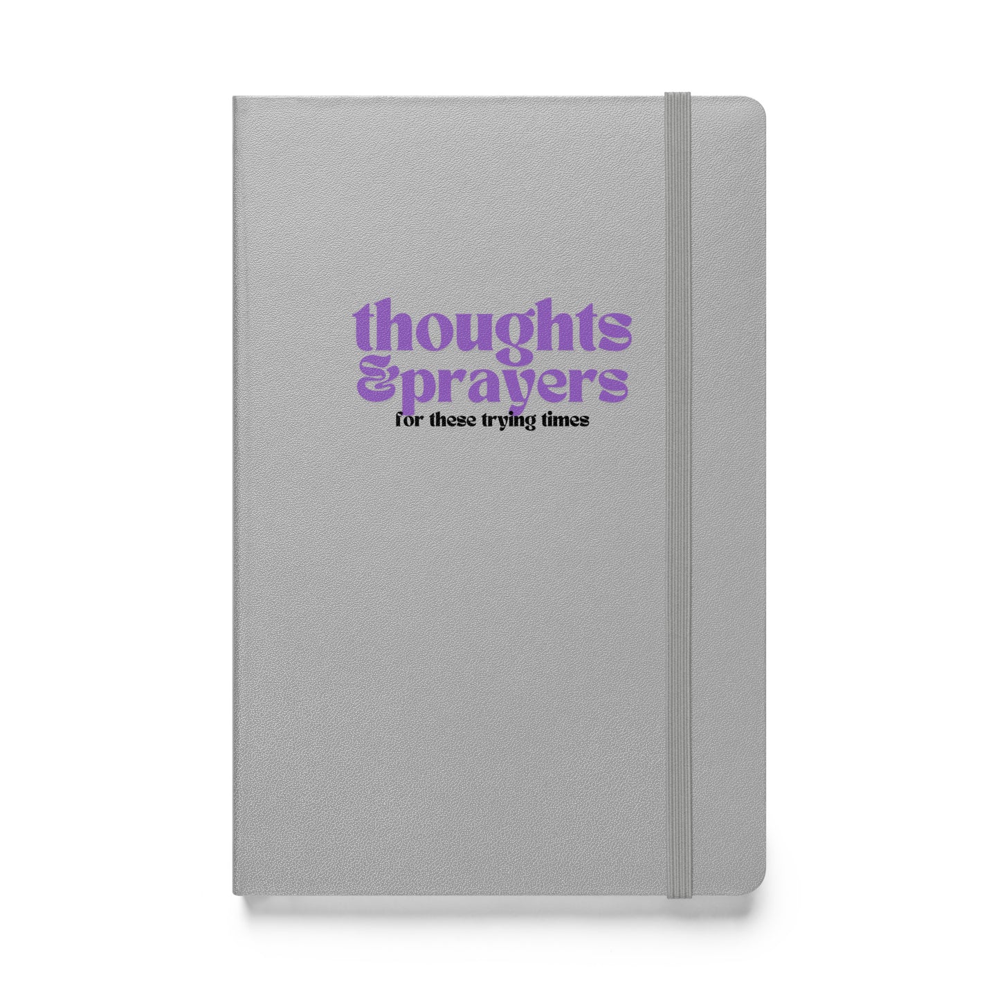 Thoughts & Prayers - Hardcover Notebook