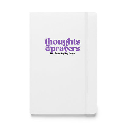 Thoughts & Prayers - Hardcover Notebook