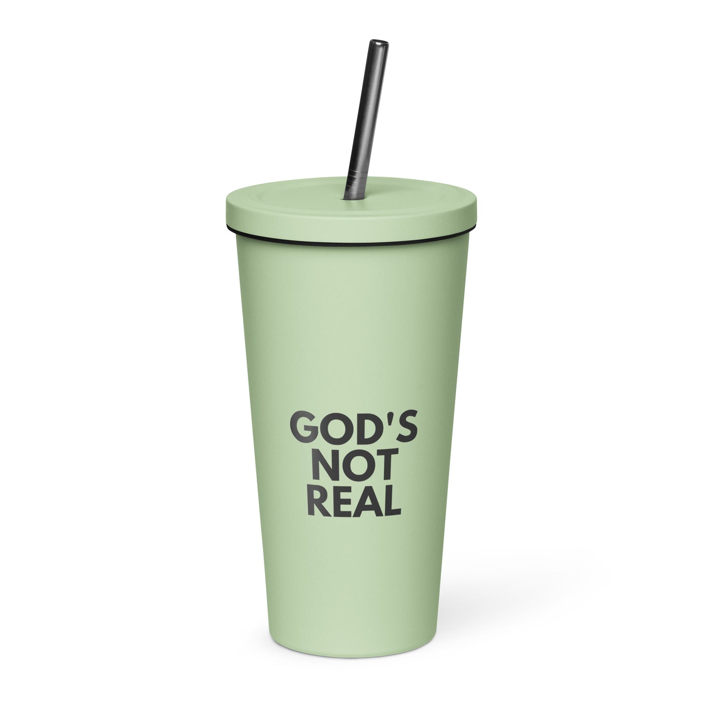 God's Not Real - Insulated Tumbler with Straw