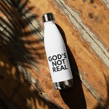 God's Not Real - Stainless Steel Water Bottle